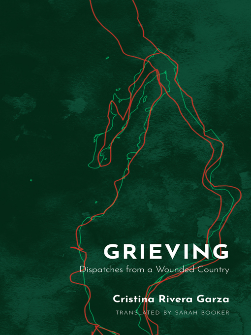 Title details for Grieving by Cristina Rivera Garza - Wait list